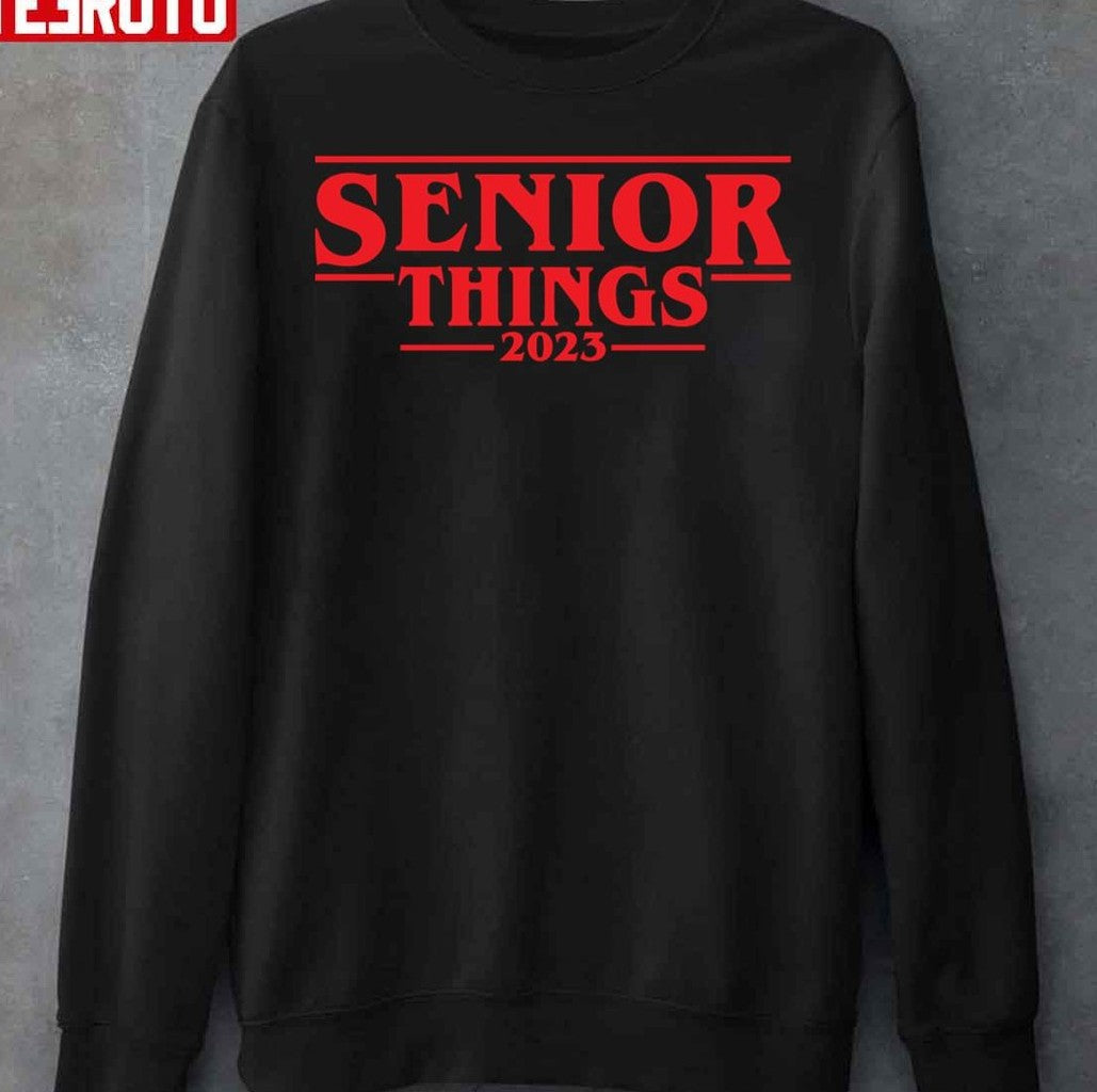 Senior Things 2023 Funny Graduation Unisex Sweatshirt