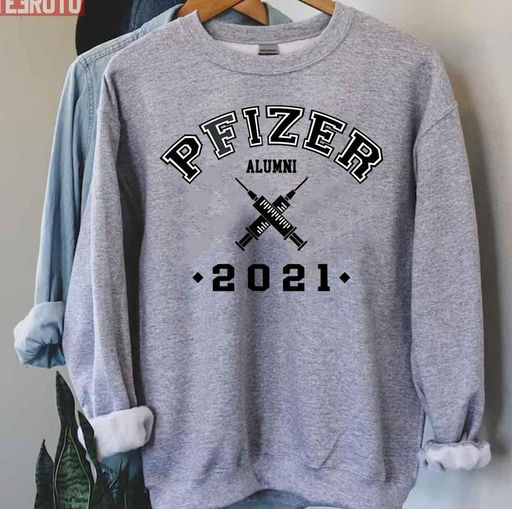 Pfizer Alumni 2021 Vaccinated Unisex Sweatshirt