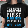 NYC New York City Never Forget Your First Marathon 2021 Unisex T-Shirt