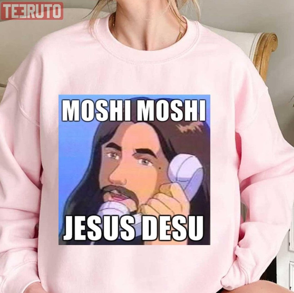 Moshi Moshi Jesus Desu Funny Unisex Sweatshirt