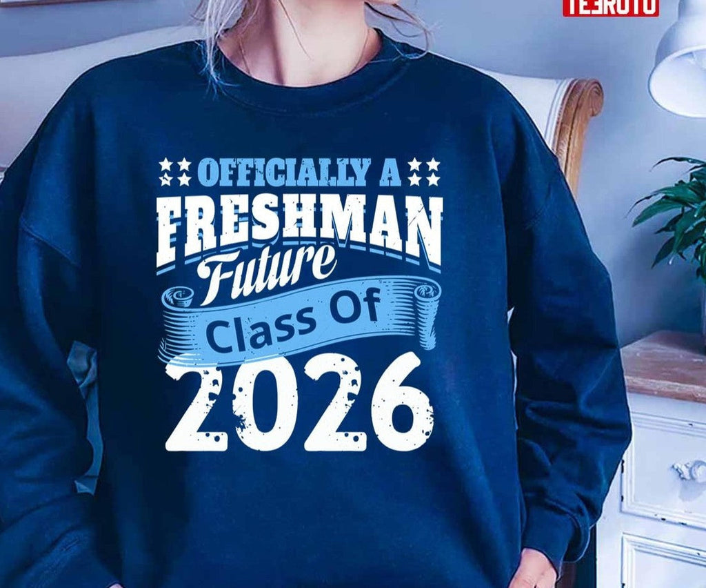 Officially A Freshman Class Of 2026 High School Freshman Funny Saying Back To School Unisex T-Shirt