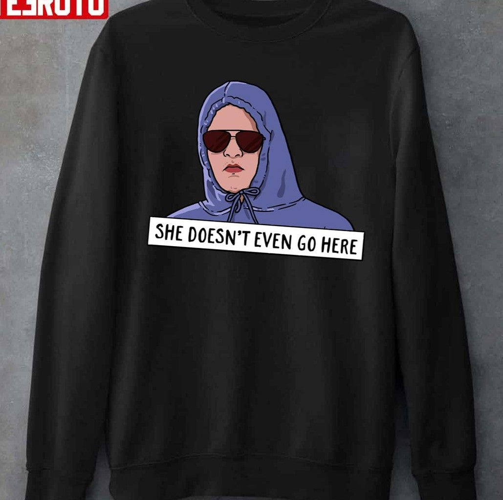 She Doesn't Even Go Here Regina George Unisex T-Shirt