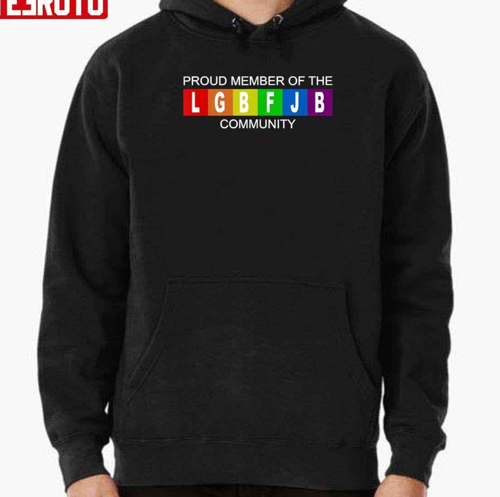 Proud Member Of LGBFJB Community Unisex T-Shirt