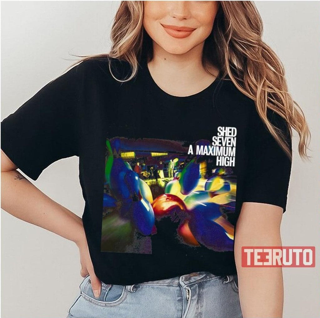 Shed Seven A Maxsimum High Unisex T-Shirt