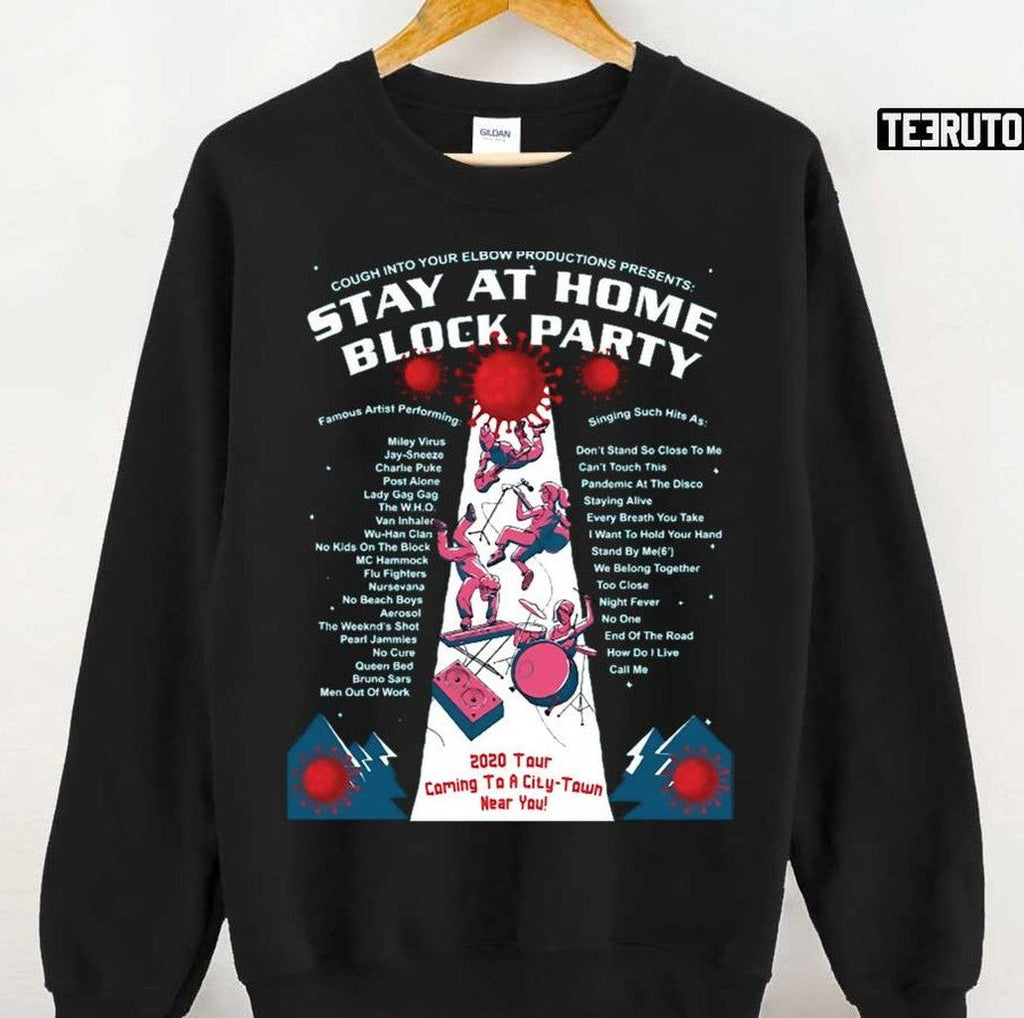 Stay At Home Block Party Funny Concert Unisex T-Shirt