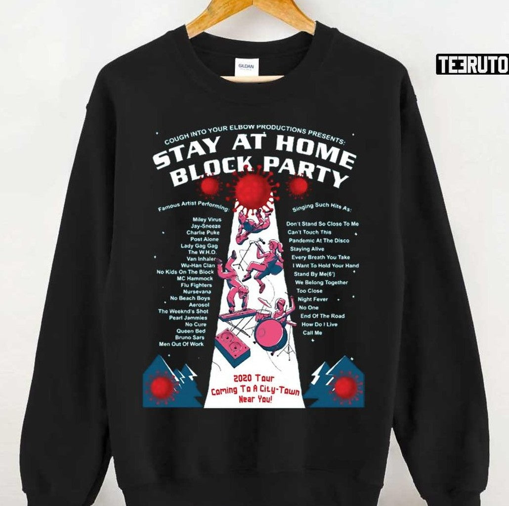 Stay At Home Block Party Funny Concert Unisex T-Shirt