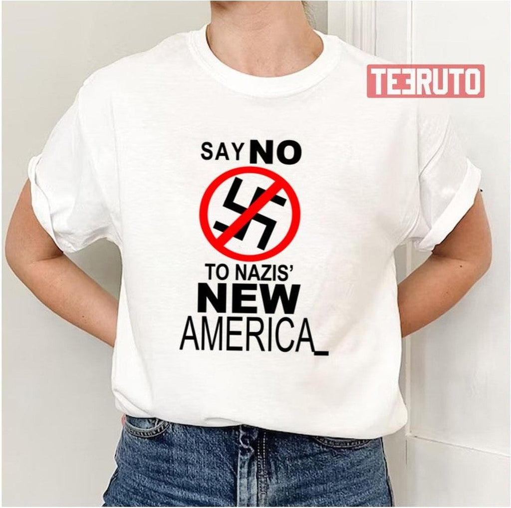 Say No To Nazis' New America Unisex T-Shirt