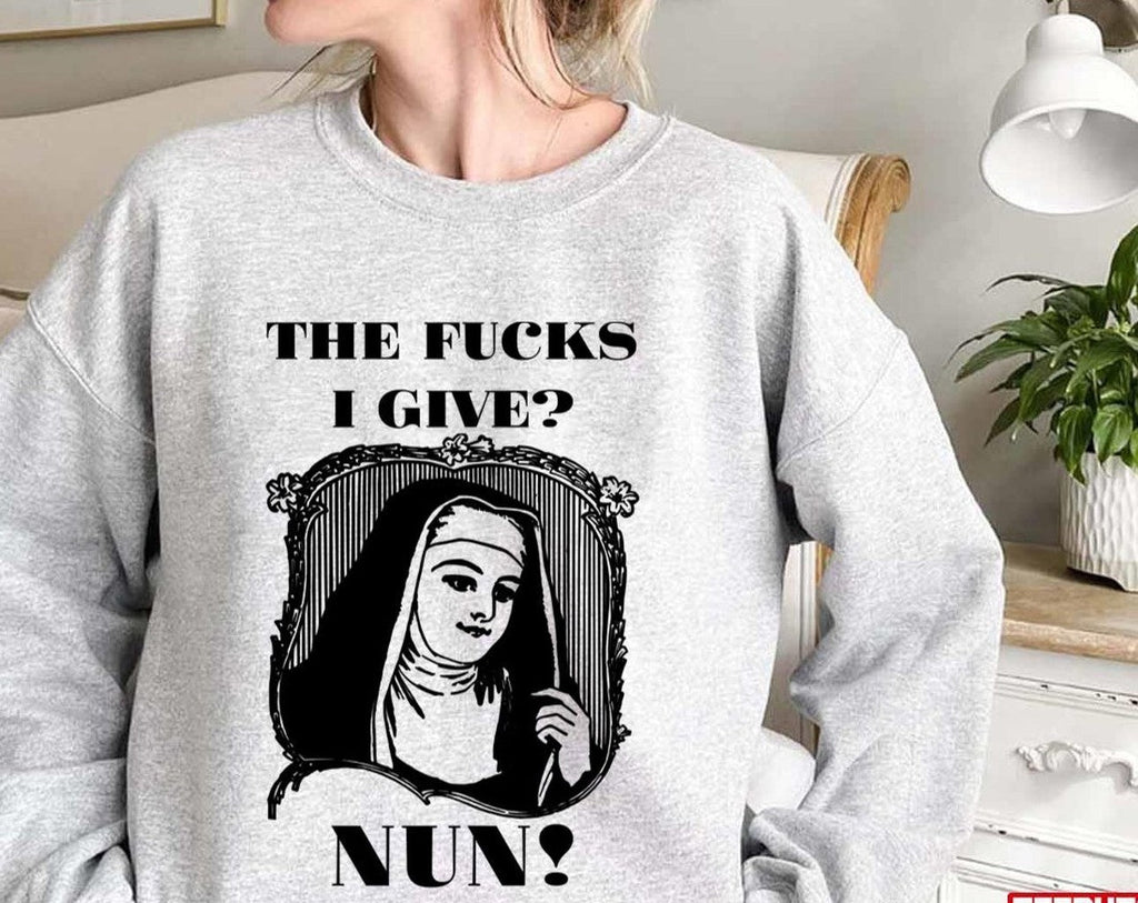 The Fucks I Give Nun Art Unisex Sweatshirt