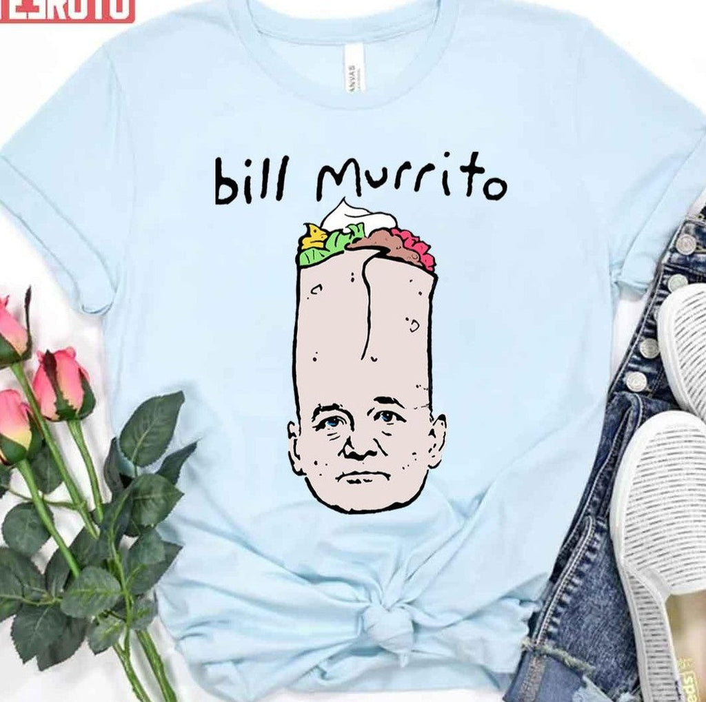 Bill Murrito Funny Bill Murray Unisex T-Shirt