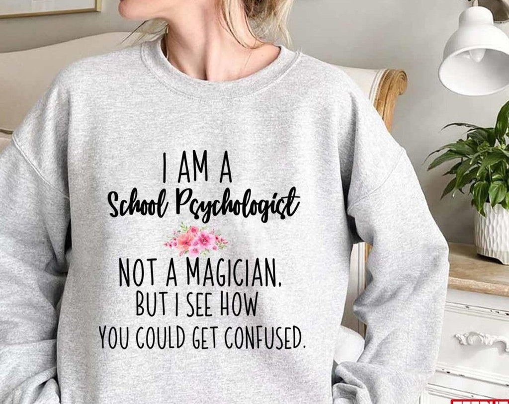 School Psychologist Not Magician Unisex Sweatshirt