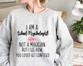 School Psychologist Not Magician Unisex Sweatshirt