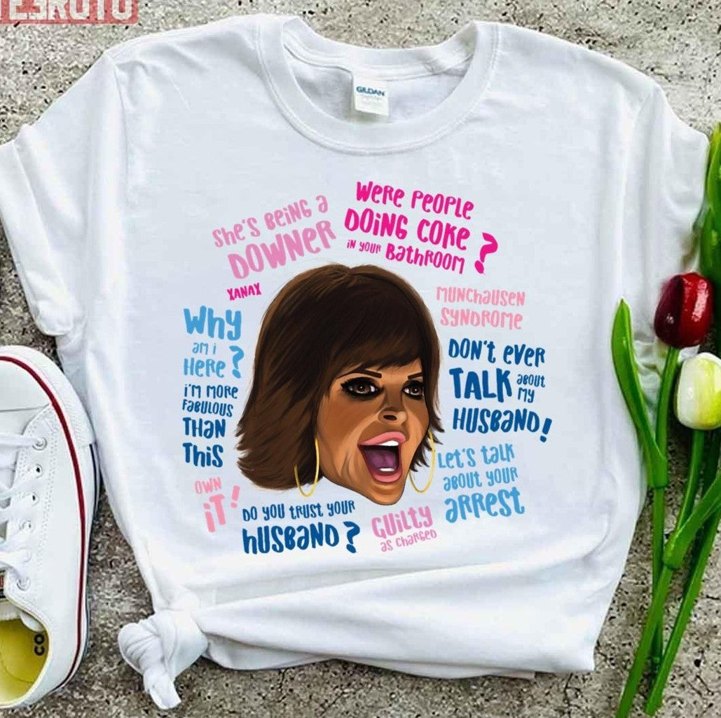 Rh Lisa Rinna Quotes Unisex T-Shirt