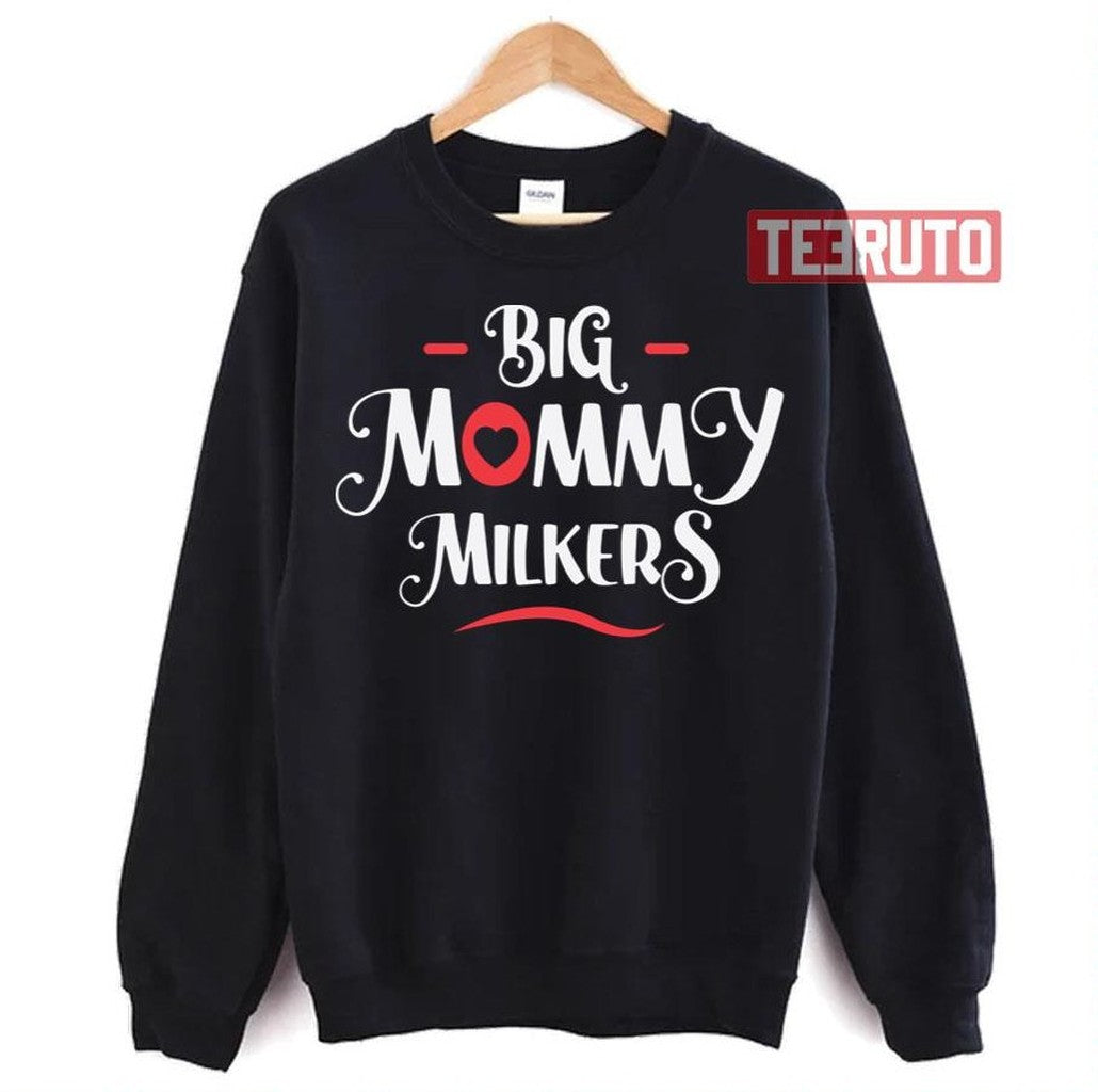 Big Mommy Milkers Big Breast Mom Unisex T-Shirt