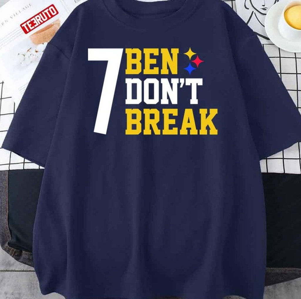 Ben Roethlisberger Don't Break Steelers Unisex T-Shirt