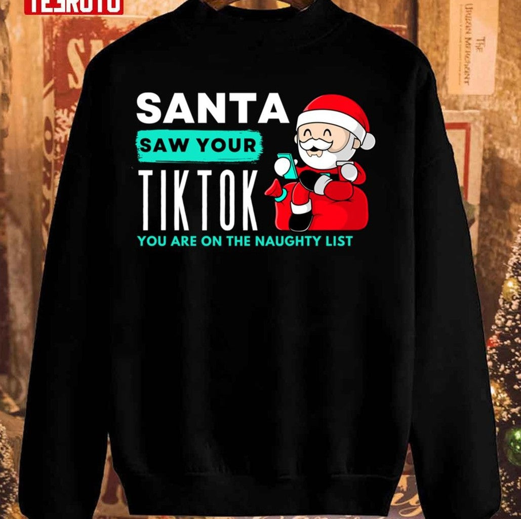 Santa Funny You Are On The Naughty List Christmas Unisex Sweatshirt
