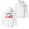 I Would Dropkick A Child For A Diet Coke T-Shirt Sweatshirt Hoodie, For Men And Women, Trendy Shirt