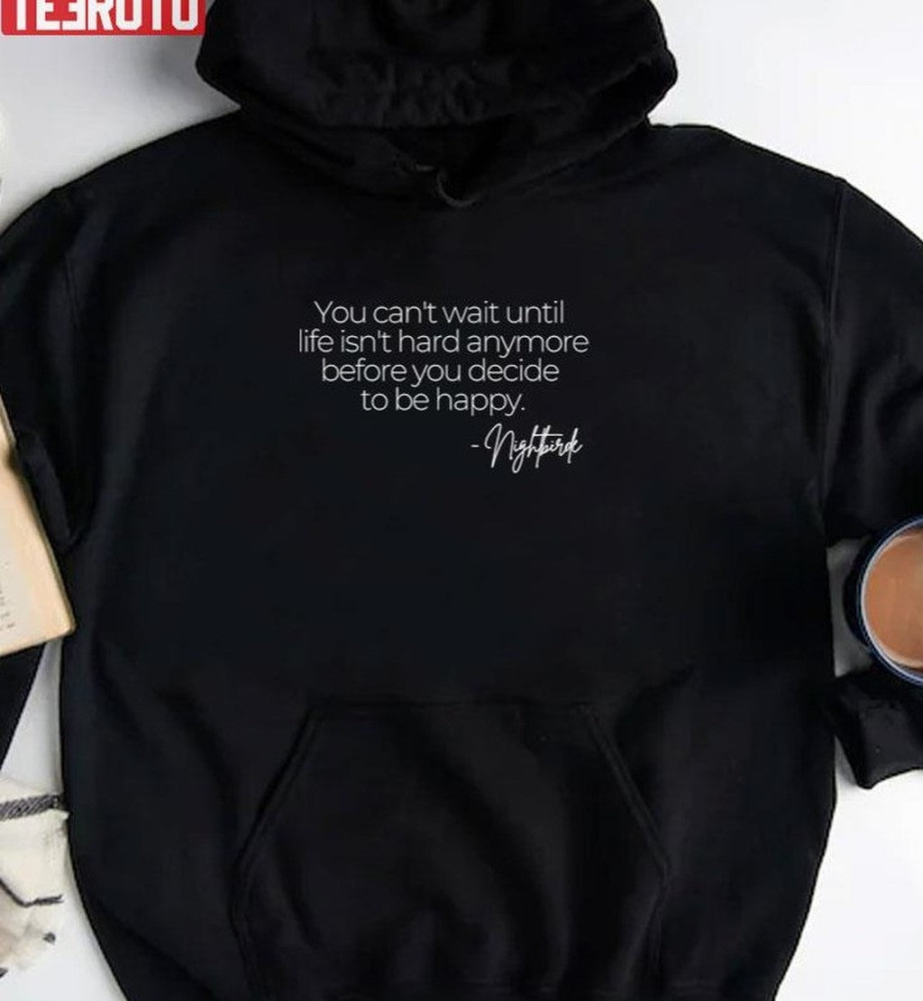 Nightbirde Inspirational Quote Unisex T-Shirt