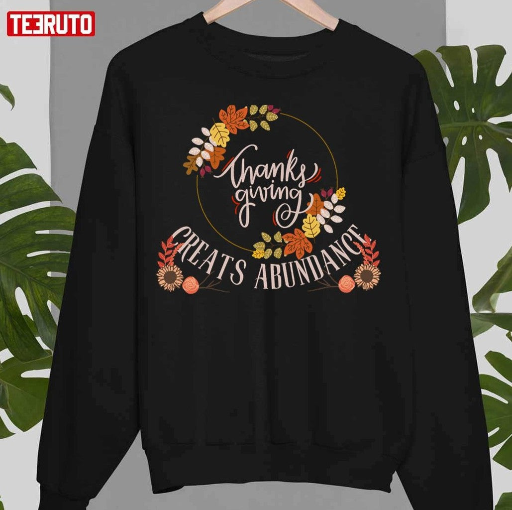 Thanksgiving Creates Abundance Unisex Sweatshirt