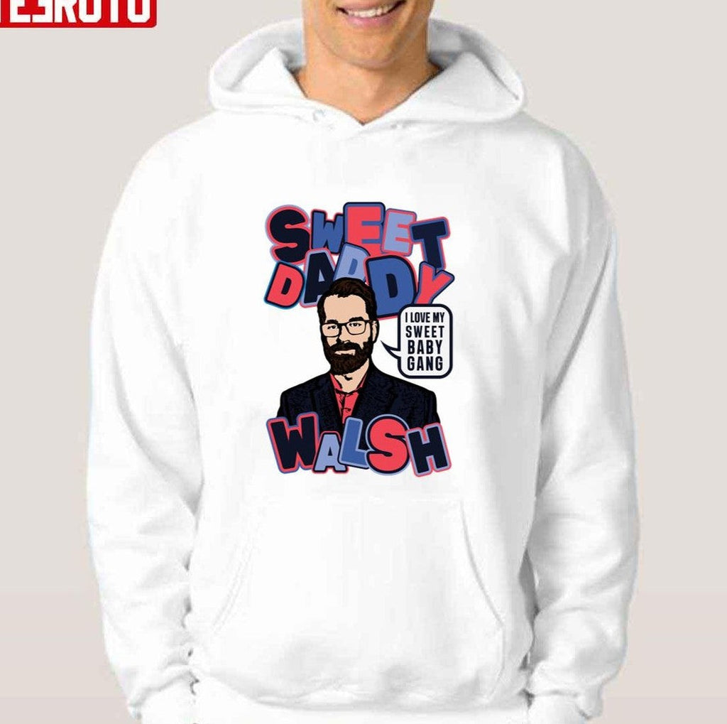 Sweet Daddy Walsh Sweet Baby Gang Unisex Hoodie