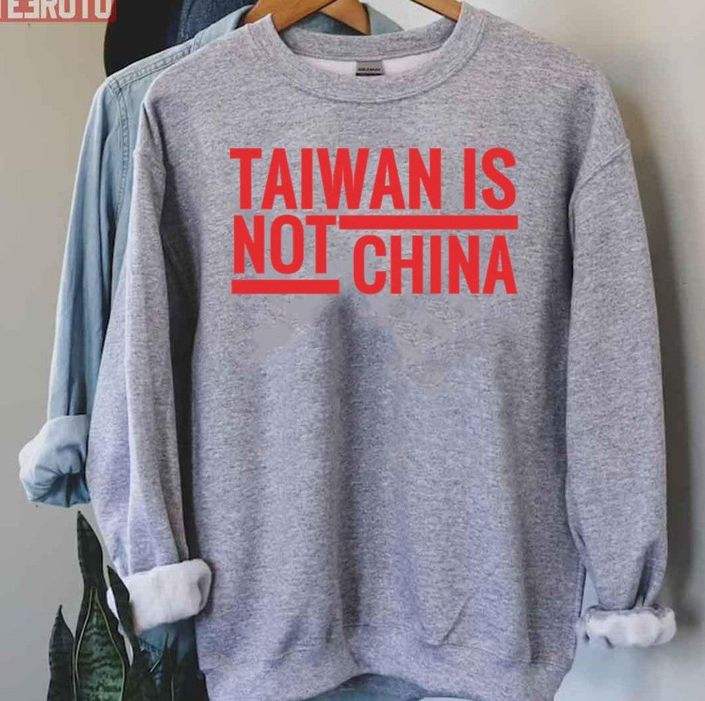Taiwan Is Not China Support Formosa Protest Unisex Sweatshirt