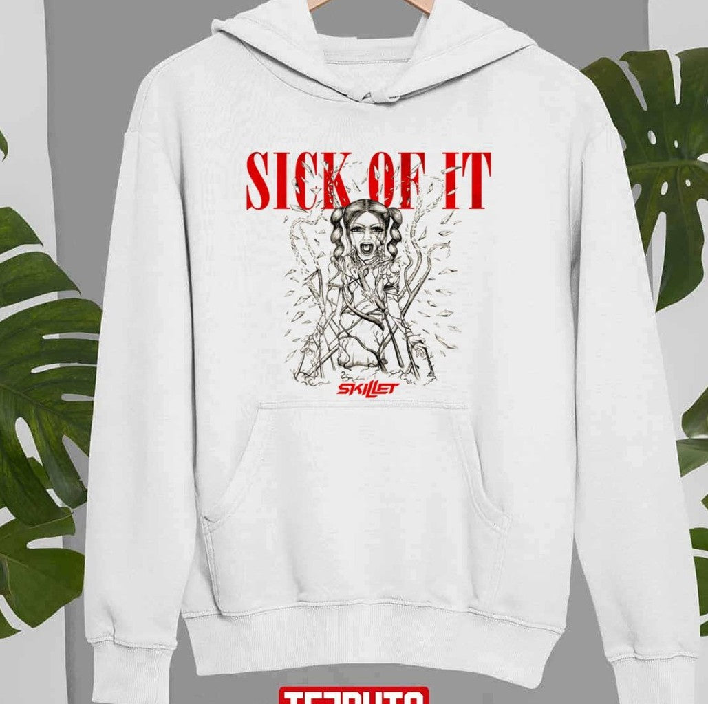 Sick Of It Skillet Band Unisex Sweatshirt