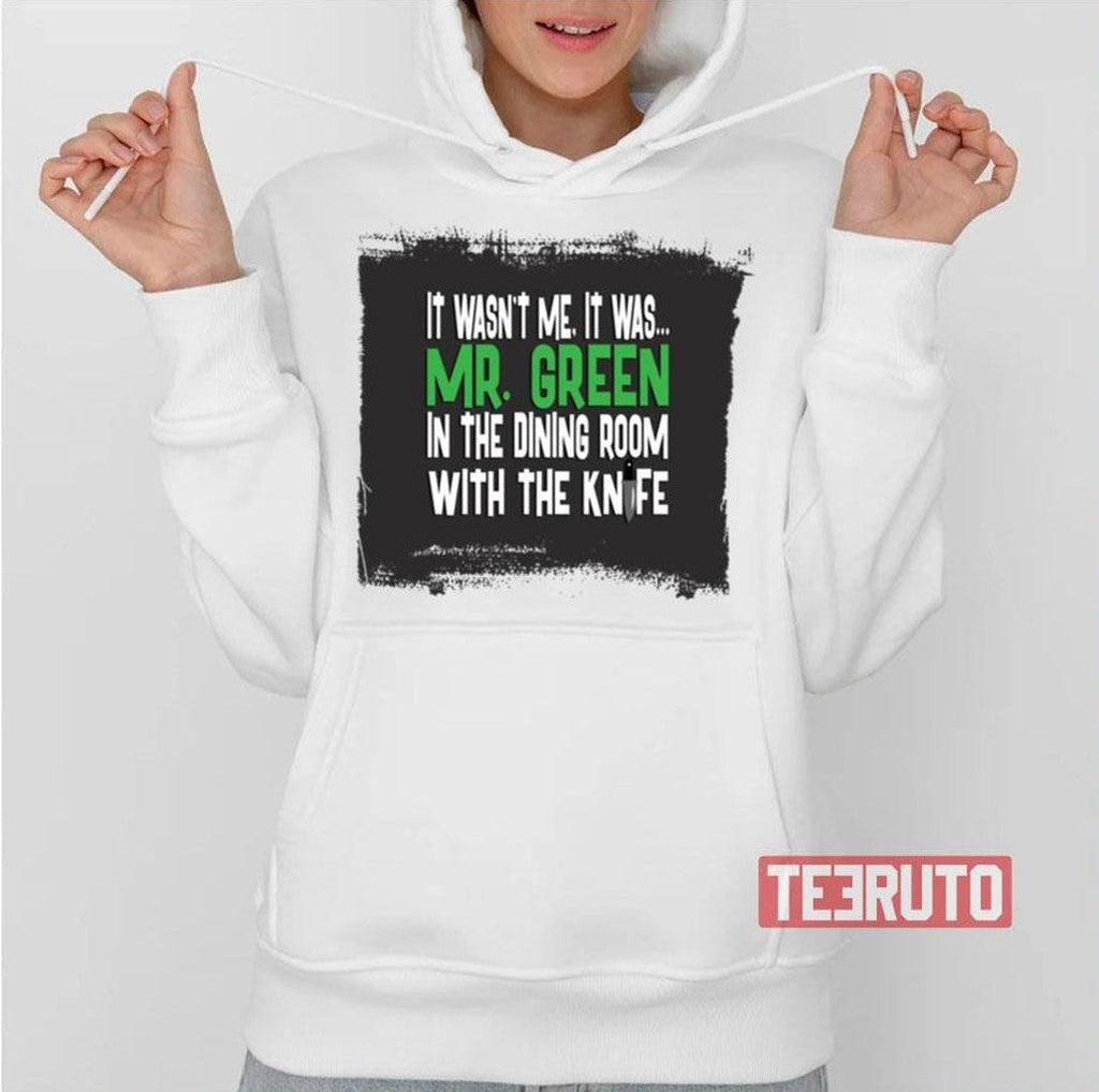Mr Green In The Dining Room With The Knife Clue Unisex T-Shirt