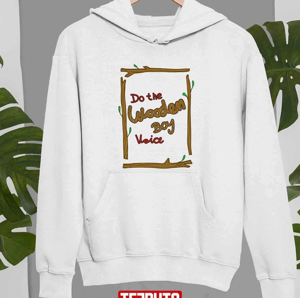 Our Flag Means Death Do The Wooden Boy Voice Quote Guillermo del Toro's Pinocchio Unisex Sweatshirt