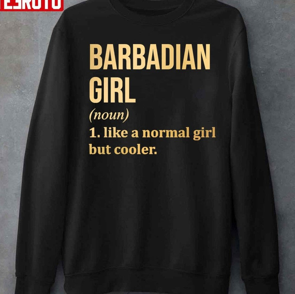 Barbadian Girl Funny Saying Unisex Sweatshirt