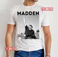 Rip The Legend John Madden 1936 2021 Unisex T-Shirt