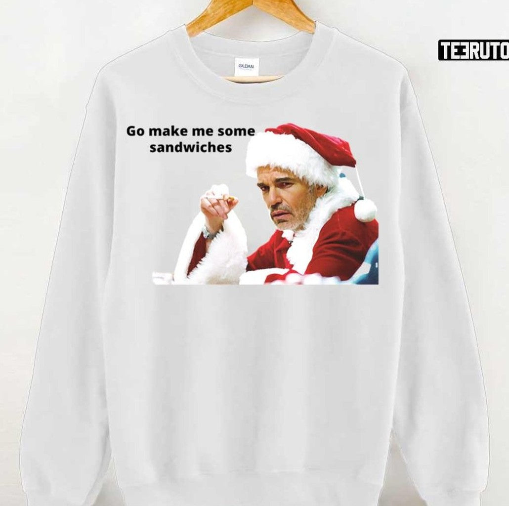 Bad Santa Movie Make Sandwich Unisex T-Shirt