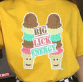 Big Lick Energy Ice Cream Cone Slogan Unisex T-Shirt