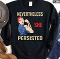 She Persisted Sweatshirt