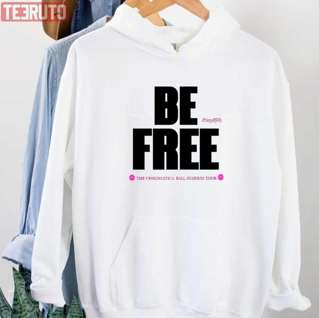 Be Free Lady GAGA The Chromatica Ball Stadium Tour Unisex T-Shirt