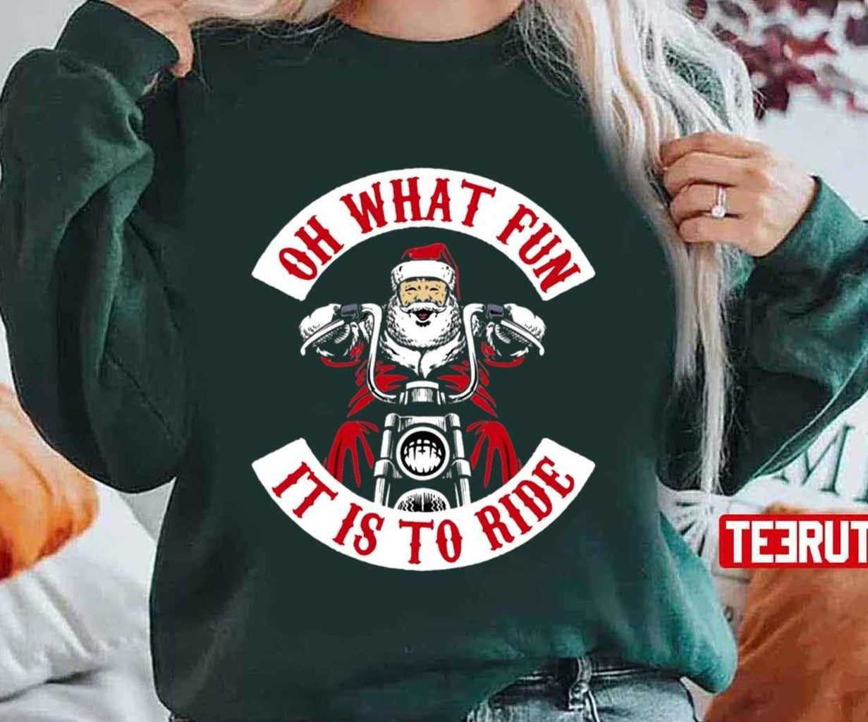 Oh What Fun Santa On Motorcycle Unisex Sweatshirt