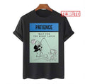 Patience Wait For The Right Catch Unisex T-Shirt