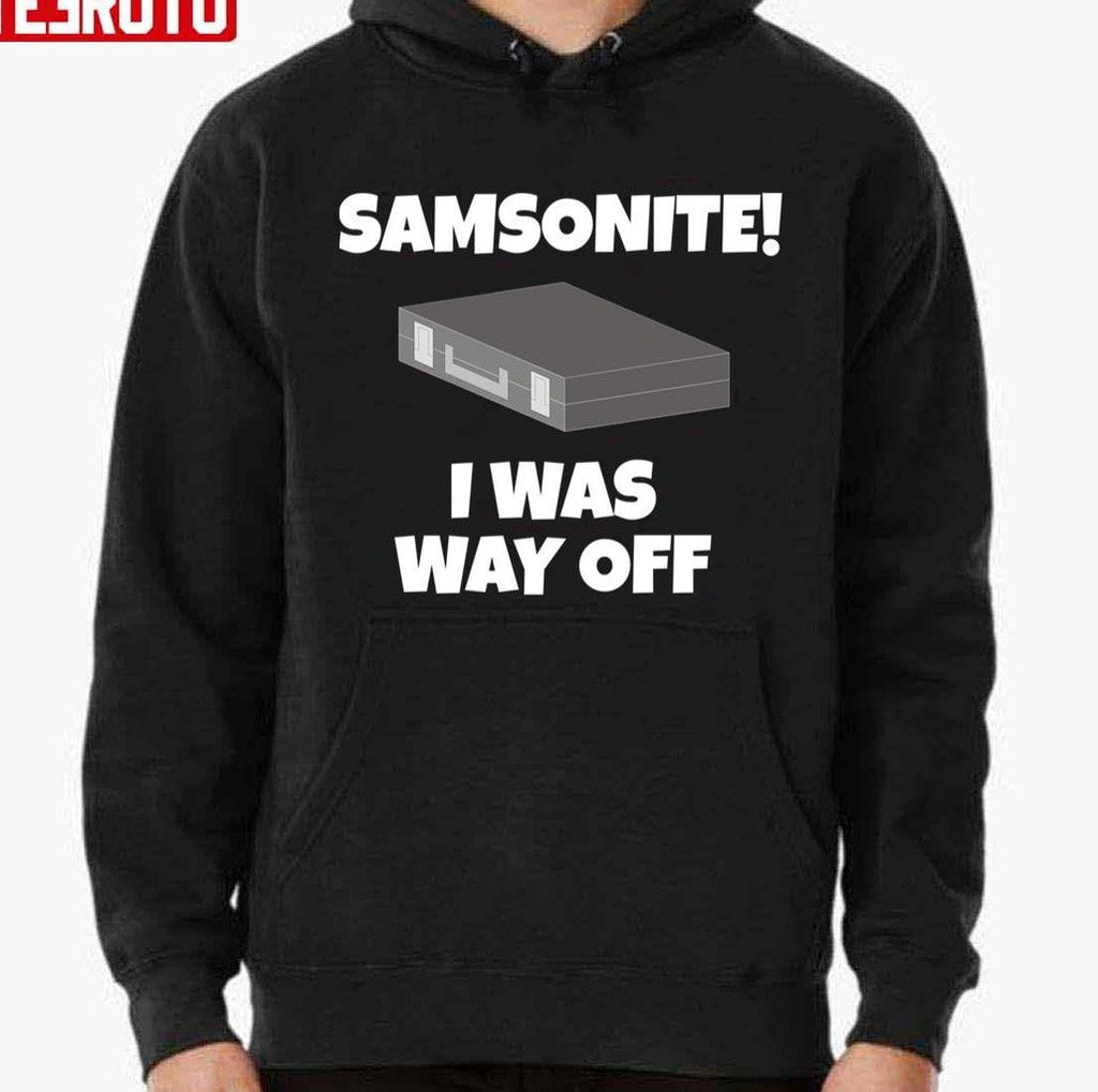 Samsonite I Was Way Off Dumb And Dumber Quote Unisex T-shirt