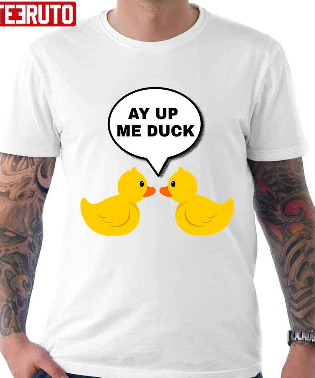Ay Up Me Duck Black Unisex T-Shirt