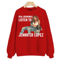 Real Grandma's Listen To Jennifer Lopez Unisex Sweatshirt