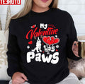 My Valentine Has Paws Animal Lovers Unisex Sweatshirt