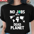 No Jobs On A Dead Planet Unisex T-Shirt