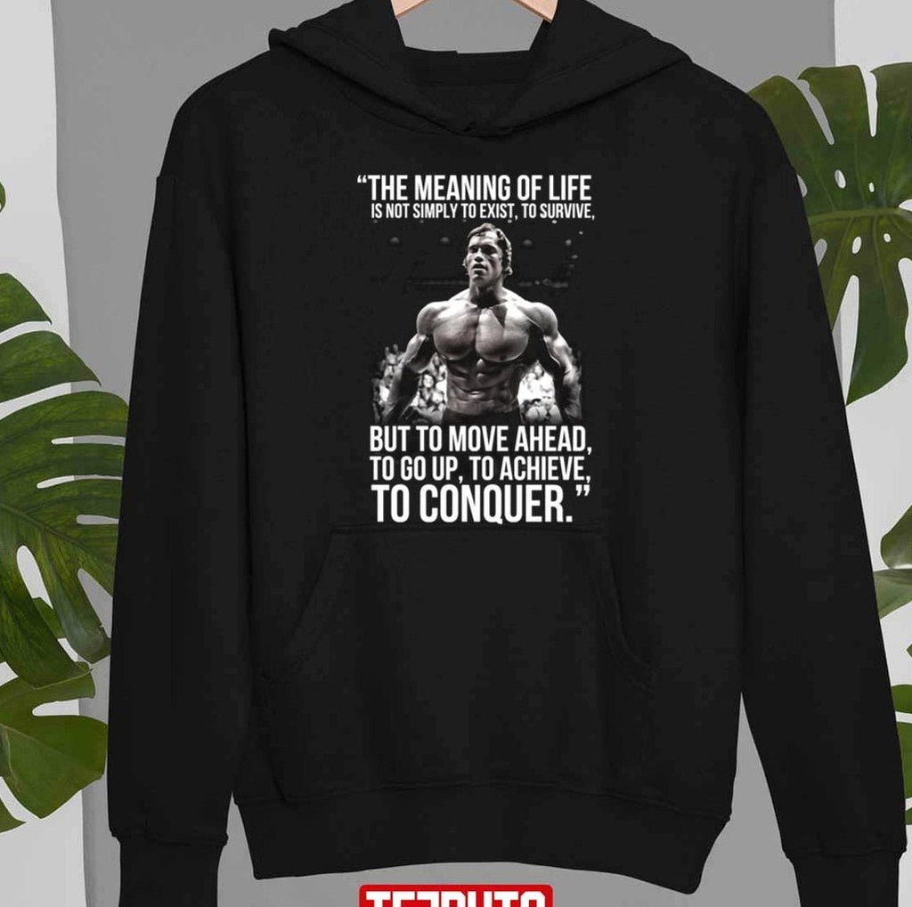 Arnold Schwarzenegger Arnie Conquer Quote Unisex T-Shirt