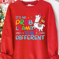 No Prob Llama To Be Different Unisex Sweatshirt