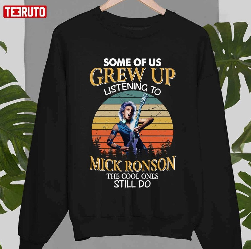 Some Of Us Grew Up Listening To Mick Ronson Unisex T-Shirt