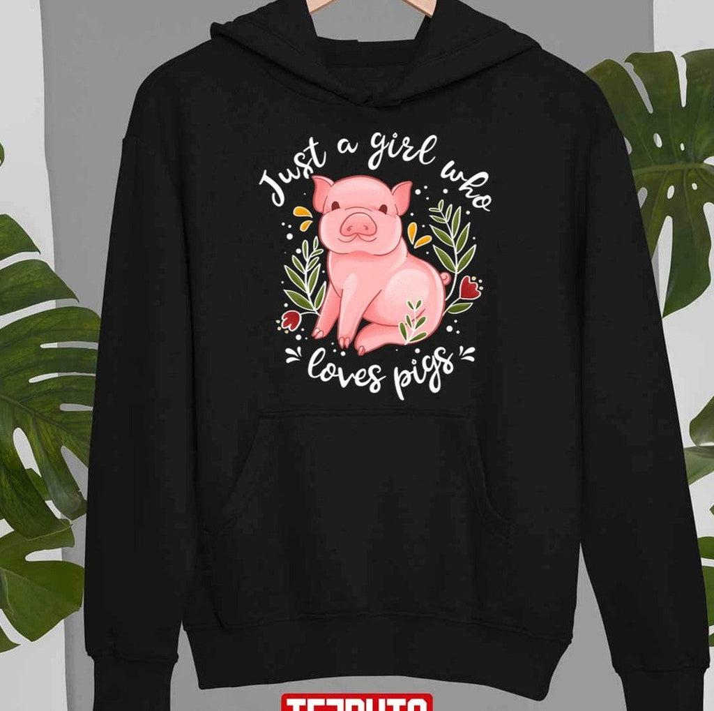 Pig Saying Just Girl Who Loves Pigs Unisex Sweatshirt