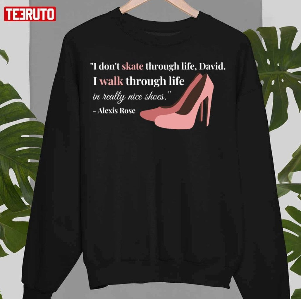 Schitt's Creek Alexis I Dont Skate Through Life Quote Sweatshirt