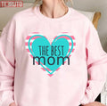 The Best Mom Unisex Sweatshirt
