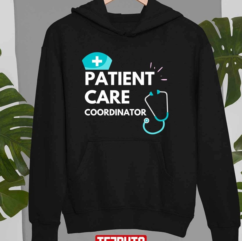 Patient Care Coordinator Health Nurse Stuff Design Unisex Sweatshirt