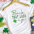 Back That Lass Up Funny St. Patrick's Day Unisex T-Shirt