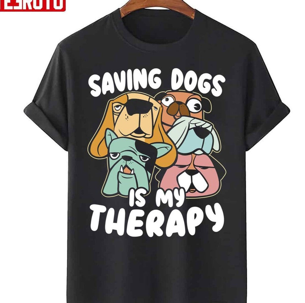 Saving Dogs Is My Therapy Animal Doctor Vet Unisex T-Shirt