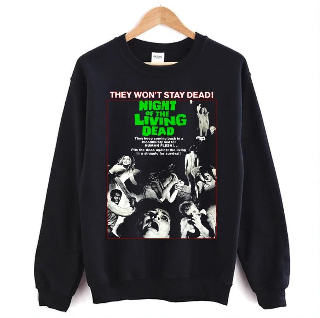 Stay Dead Night Of The Living Dead Quote Unisex Sweatshirt